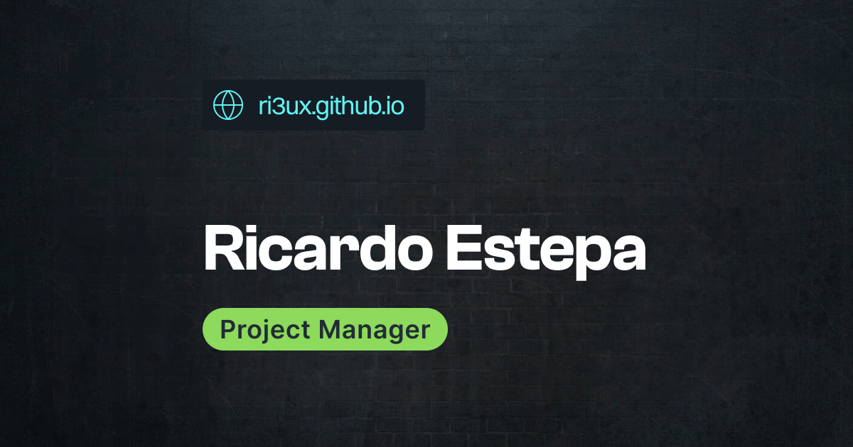 Ricardo Estepa · Project Manager